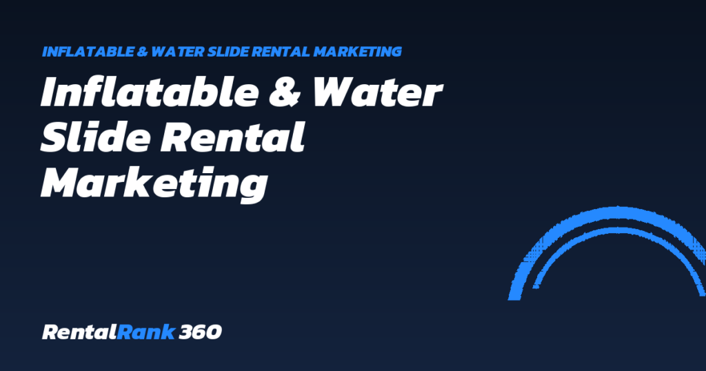Inflatable & Water Slide Rental Marketing