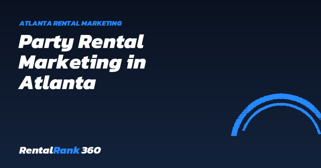 Party Rental Marketing in Atlanta