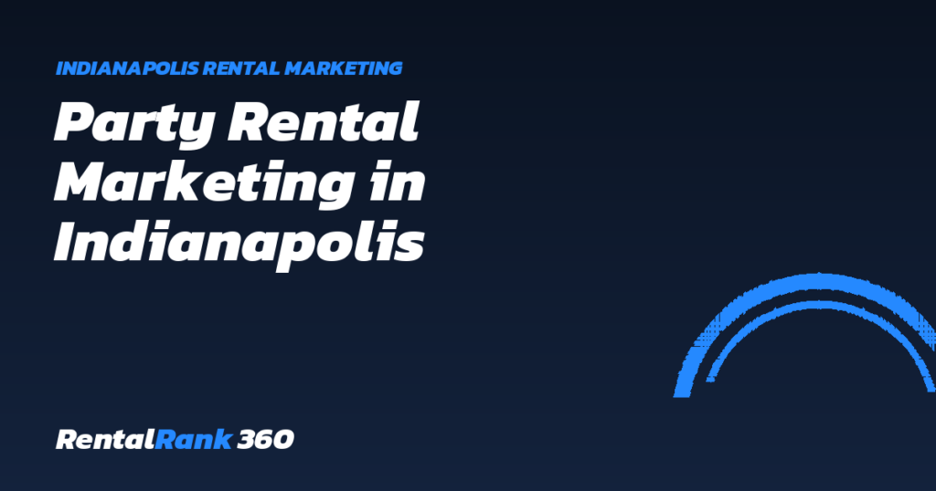 Party Rental Marketing in Indianapolis
