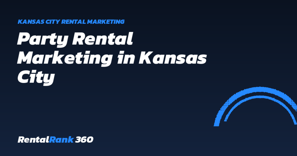Party Rental Marketing in Kansas City