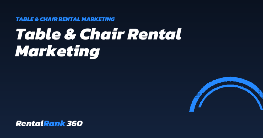 Table & Chair Rental Marketing