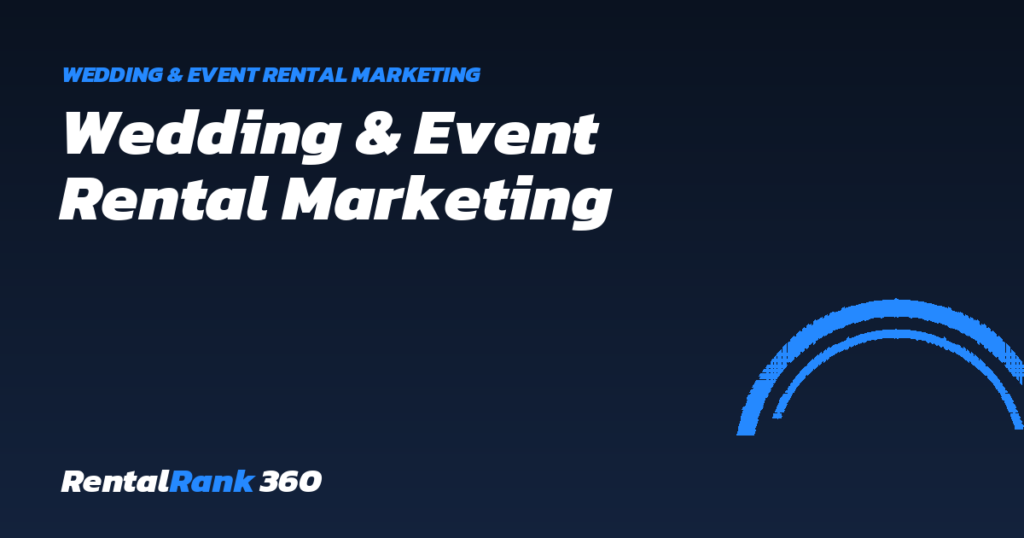 Wedding & Event Rental Marketing