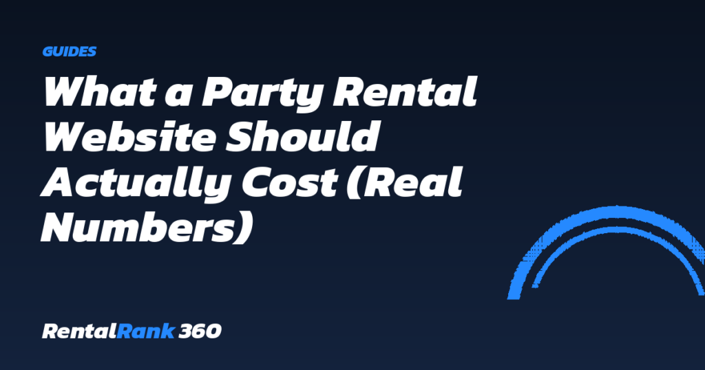 What a Party Rental Website Should Actually Cost (Real Numbers)