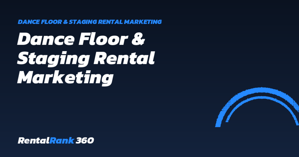 Dance Floor & Staging Rental Marketing