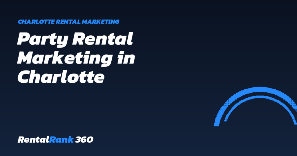 Party Rental Marketing in Charlotte