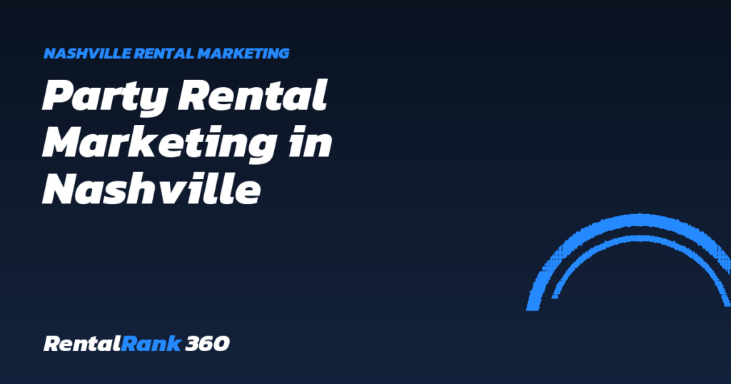 Party Rental Marketing in Nashville