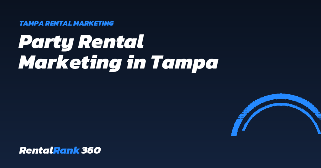 Party Rental Marketing in Tampa